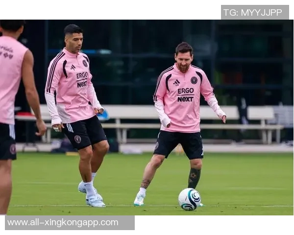 梅西苏亚雷斯德保罗全力训练阿连德等球员继续缺席备战